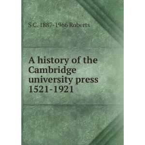  A history of the Cambridge University Press, 1521 1921 