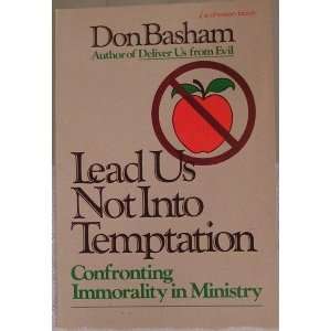  Lead Us Not into Temptation (9780800790820) Don W. Basham 