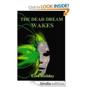 The Dead Dream Wakes (Tales From Bridgeport) Ezra Holiday, Alex 