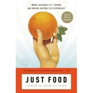   How We Can Truly Eat Responsibly   [JUST FOOD] [Paperback]: Books
