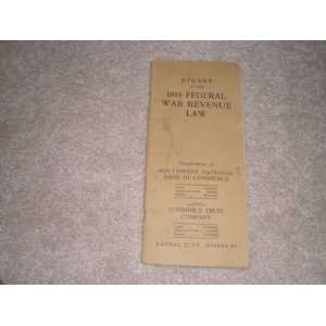  Digest of the 1918 Federal War Revenue Law unknown Books
