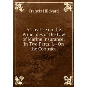  A Treatise on the Principles of the Law of Marine Insurance 