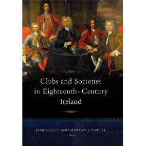  Clubs and Societies in Eighteenth Century Ireland 