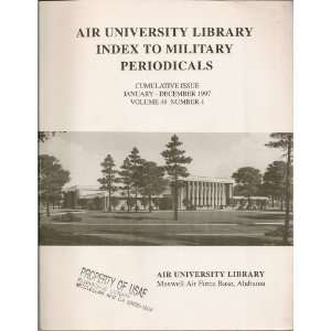  Air University Library Index to Military Periodicals 