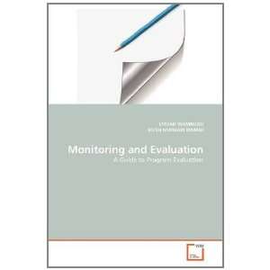  Monitoring and Evaluation A Guide to Program Evaluation 