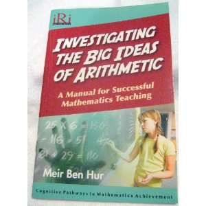  Investigating the Big Ideas of Arithmetic A Manual for 