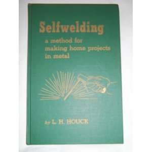   Home Projects in Metal, with Plans for 80 Projects L. H. Houck Books