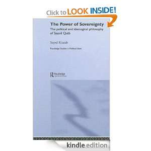 The Power of Sovereignty (Routledge Studies in Political Islam): Sayed 