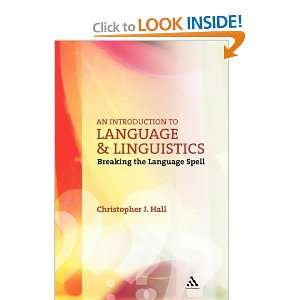 Introduction to Language and Linguistics Breaking the Language Spell 