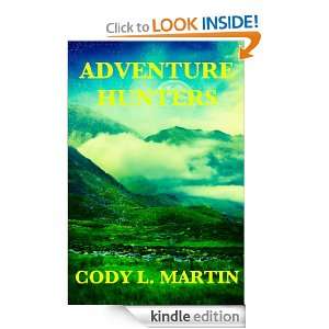 Adventure Hunters Cody L. Martin  Kindle Store