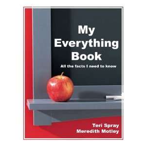    My Everything Book, All the Facts I Need to Know Teri Spray Books