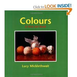  Colours (First Art Book) (9781845075507) Lucy 