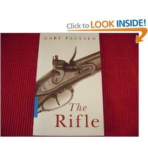  THE RIFLE (9780440912866): Gary Paulsen: Books