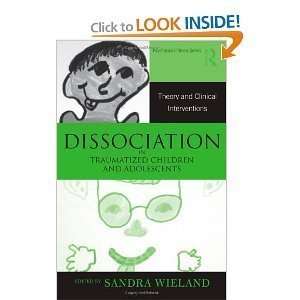 WielandsDissociation in Traumatized Children and Adolescents Theory 