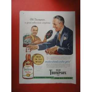  Old Thompson whiskey,(2 men, old thompson a good selection 