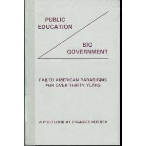  Public education / big government Failed American 