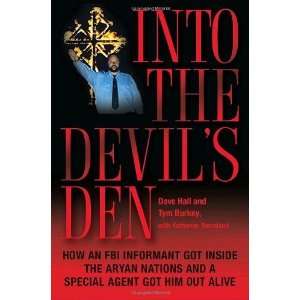   Aryan Nations and a Special Agent Got Him [Hardcover]: Dave Hall