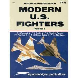 Tomcat, F 15 Eagle, F 16 Fighting Falcon, F 4 Phantom II, F 100 Super 
