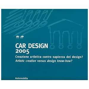  Car Design 2005 Artistic Creation Versus Design Know How 