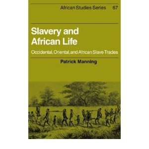  Slavery and African Life Occidental, Oriental, and African 