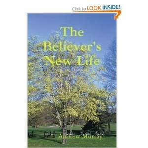    The Believers New Life (9781424508082) Andrew Murray Books