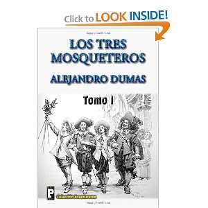 com Los tres mosqueteros (Spanish Edition) (9781470175504) Alejandro 