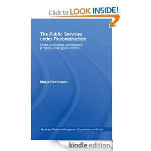 Public Services under Reconstruction: Client Experiences, Professional 