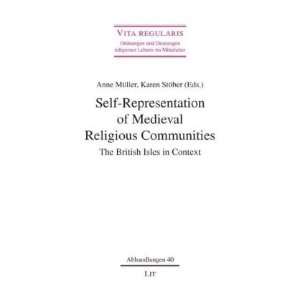  Self Representation of Medieval Religious Communities The 