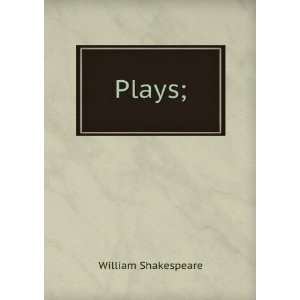  Plays; William Shakespeare Books