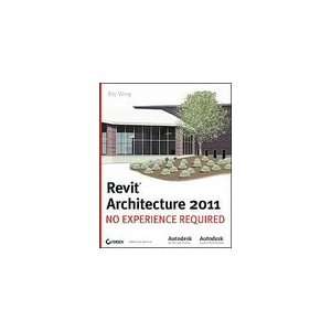  Autodesk Revit Architecture 2011 No Experience Required 