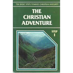  Ten Basic Steps Toward Christian Maturity The Christian 