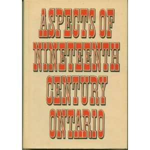  Aspects of Nineteenth Century Ontario (9780802020611 