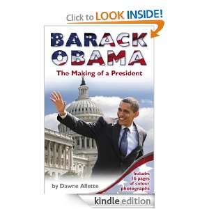 Barack Obama The Making of a President Dawne Allette  