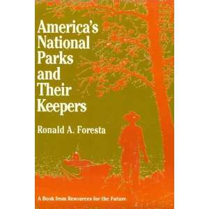  Americas National Parks and Their Keepers (RFF Press 