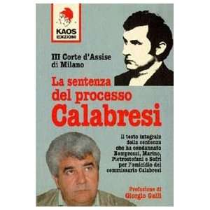   La sentenza del processo Calabresi (Libertaria) (9788879530668) Books