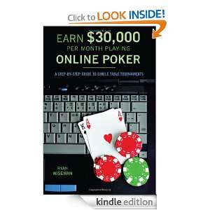 Earn $30,000 per Month Playing Online Poker A Step By Step Guide to 