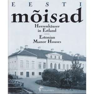 Eesti moisad (Estonian Manor Houses) (English, German and 