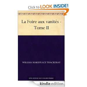 La Foire aux vanités   Tome II (French Edition) William Makepeace 
