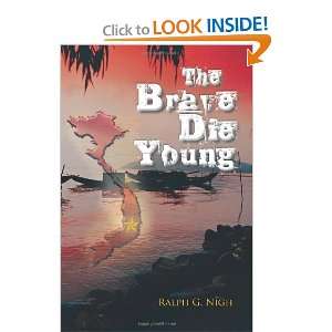  The Brave Die Young (9781463445003): Ralph G. Nigh: Books