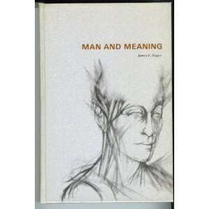  Man and meaning; A successor to Man and his nature James 
