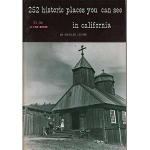  252 Historic Places You Can See in California Spencer 