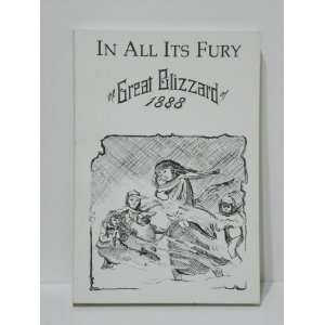  In All Its Fury A History of the Blizzard of January 12, 1888 