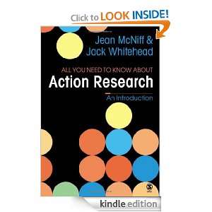 All You Need To Know About Action Research Jean McNiff, A Jack 