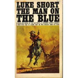  The Man On The Blue (1964 PB) Luke Short Books