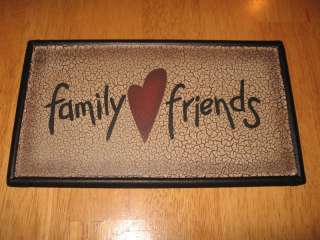 Primitive Style Tin Sign Family & Friends w/ Heart  