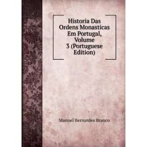   , Volume 3 (Portuguese Edition) Manoel Bernardes Branco Books