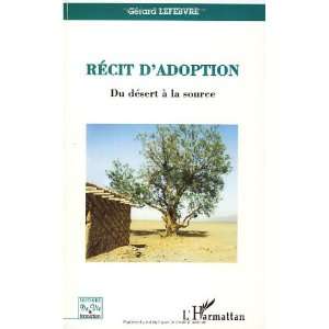  RÃ©cit dadoption (French Edition) (9782296056718) GÃ 