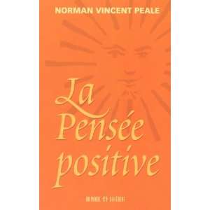  La pensée positive (9782920000865): Norman Vincent Peale 