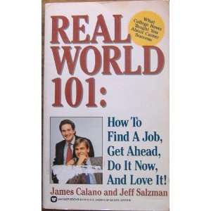  Real World 101 How to Find a Job, Get Ahead, Do It Now 