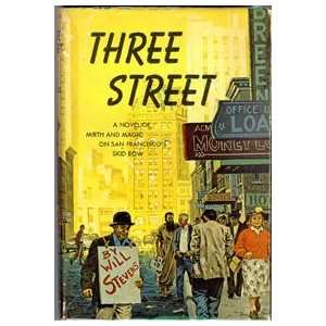  Three Street A Novel of Mirth and Magic on San Franciscos 